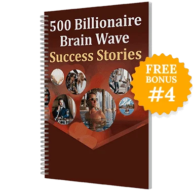 billionaire-brain-wave-bonus-4-Billionaire Wave Success Stories